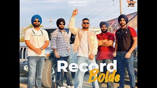 Record Bolde Official video  Sabhi Rehill  Scott  New Punjabi Songs 2023 [upl. by Nolyk870]