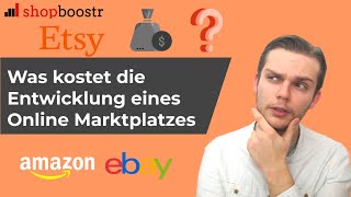 Online Marktplatz Kosten Was kostet die Entwicklung eines professionellen Online Marktplatz 2024 [upl. by Olim]