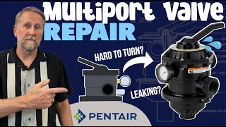 How to REPAIR and Service Your PENTAIR Multiport Valve [upl. by Nel]