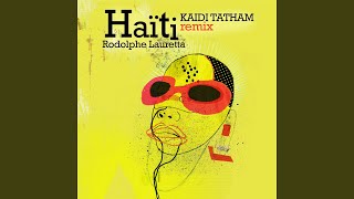 Haïti Kaidi Tatham Remix [upl. by Mohandas442]