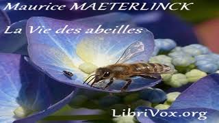 La vie des abeilles by Maurice MAETERLINCK read by Christiane Jehanne  Full Audio Book [upl. by Hedgcock]