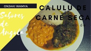 Calulu De Carne Seca E Feijão De Óleo De Palma [upl. by Boeschen]