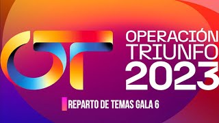 OT 2023 REPARTO DE TEMAS GALA 6 [upl. by Sredna]