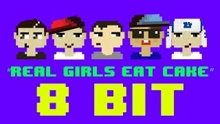 Real Girls Eat Cake 8 Bit Remix Cover Version Tribute to The Janoskians  8 Bit Universe [upl. by Bishop23]