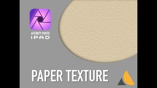 Affinity Photo iPad — PAPER texture [upl. by Pacifica]