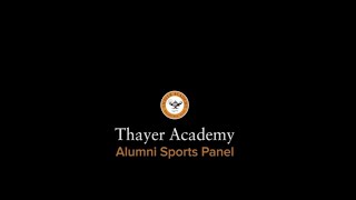 Thayer Alumni Sports Panel  April 16 2020 [upl. by Ramak76]