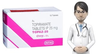 TOPAZ topiramate topaz 25 mg topaz tablet [upl. by Nnitsuj]