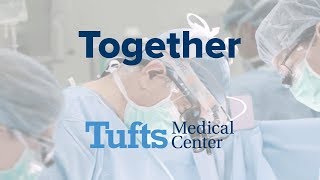 Together Tufts Medical Center [upl. by Nitsuga]