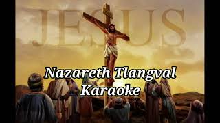 Nazareth Tlangval Karaoke [upl. by Anerom518]