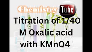 KMnO4 vs Mohr Oxalic acid Titration and standard solution preparation [upl. by Obala]