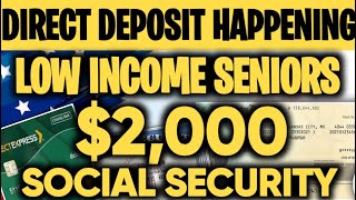 2000 DIRECT DEPOSIT HAPPENING FOR ALL LOW INCOME SSI SSDI SENIORS 200 SOCIAL SECURITY RAISE [upl. by Yonina]