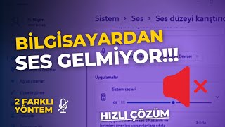 Bilgisayardan Ses Gelmiyor 2 Farklı Yöntem  Windows Ses gelmiyor \u00100 Çözüm 2024 [upl. by Earezed]