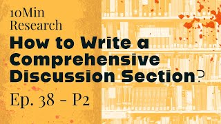 10Min Research  38 P2  How to Write the Discussion SectionChapter  Part 2 [upl. by Balling]