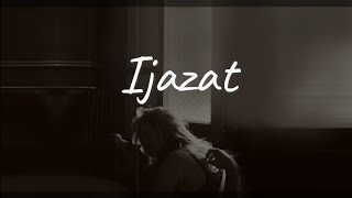 Ijazat Slowed  Reverb  Arijit Singh  Meet Bros  Ijazat Slowed  Reverb  One Night Stand [upl. by Kilah201]