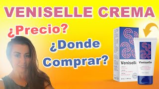 VENISELLE CREMA Varices Precio VENISELLE CREMA Donde Comprar Mexico Peru Colombia [upl. by Helbonia795]