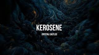 CRYSTAL CASTLES  KEROSENE [upl. by Sneve617]