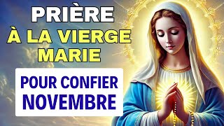 ✨ Confiez le Mois de Novembre à la Vierge Marie  Prière de Bénédiction ✨ [upl. by Akitahs878]