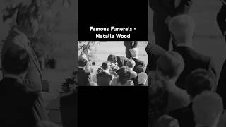 Famous Funerals  Natalie Wood death rip famous celebrity funeral nataliewood robertwagner [upl. by Lane528]