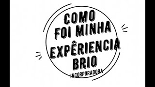 Minha Experiência com a Brio Incorportadora  Será que gostei [upl. by Nattie]