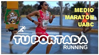 MEDIO MARATON UABC 2024  TU PORTADA RUNNING [upl. by Dabbs106]