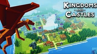 Kingdoms and Castles NEW Update DRAGONS Kingdoms and Castles Alpha 4 Gameplay [upl. by Ettigdirb853]