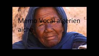 memo vocal algerin aicha [upl. by Sherris351]