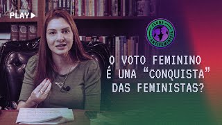 FEMINISTAS quotCONQUISTARAMquot O VOTO FEMININO [upl. by Vallery]