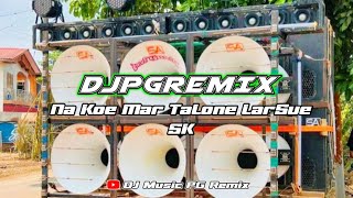 New Mon Remix  မြူးမြူးလေး ကထိန်အတွက်  2024 DJ PG Remix Koe Mar TaLone LarSue SK [upl. by Darlleen]