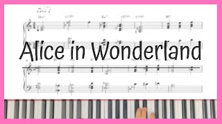 Alice In Wonderland  Disney OSTJazz solo piano arrangement [upl. by Akamaozu]