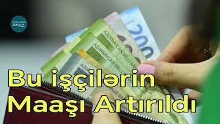 DİQQƏT Bu işçilərin maaşı 30 artırılmaqla yanaşı 300 manat da mükafat ayrıldı  Rəsmi [upl. by Markman803]