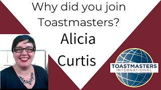 Why did you join Toastmasters Alicia Curtis [upl. by Adnovaj5]