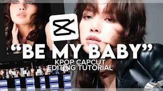 “BE MY BABY” Kpop TikTok Trend Capcut Editing Tutorial Kpop Capcut Editing Tutorial [upl. by Attenaz796]