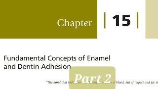 Fundamental Concepts of Enamel and Dentin Adhesion part 2 [upl. by Arni]