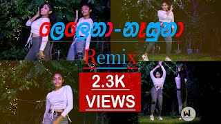 Nasuna  Lelena Remix නෑසුනාලෙලෙනා Remix songs Dance Cover By Dancing With Life [upl. by Ahab]