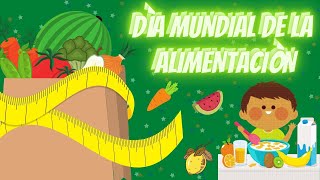 🌎🥙DÍA MUNDIAL DE LA ALIMENTACIÓN PARA NIÑOS 🍉🥦 16 DE OCTUBRE  PARA NIÑOS DE PREESCOLAR Y PRIMARIA [upl. by Haldan]