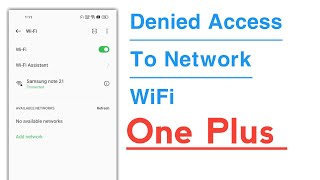 Denied Access To Network WiFi Problem Solve in One Plus Phone [upl. by Ahsiema]