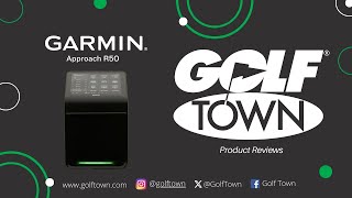 CHECK OUT THE NEW GARMIN APPROACH R50 LAUNCH MONITOR  GOLF TOWN [upl. by Llerehc812]