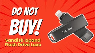 DONT BUY SanDisk iXpand Flash Drive Luxe BEFORE WATCHING THIS VIDEO 🚫💔 10 Reasons [upl. by Nonez]