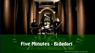 Five Minutes  Bidadari Karaoke Version [upl. by Armin324]