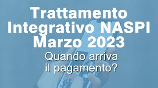 Trattamento integrativo Naspi Marzo 2023 quando arriva [upl. by Jae]