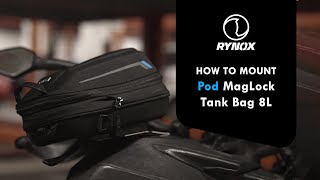 Rynox Pod Maglock Tank Bag 8L How to Mount [upl. by Gar]