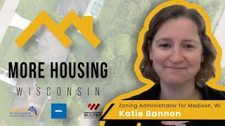 More Housing Wisconsin Interview 4 June with Katie Bannon [upl. by Apfel]