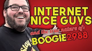 Internet Nice Guys and the True Nature of Boogie2988 Preview [upl. by Lundin]