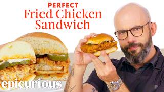 How Babish Makes His Perfect Fried Chicken Sandwich Every Choice Every Step  Epicurious [upl. by Ardnoek]