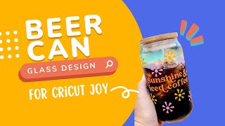 Sunshine  Iced Coffee Beer Can Glass DIY with Cricut Joy [upl. by Aindrea]