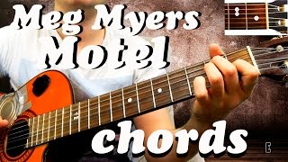 Guitar chords Meg Myers  Motel [upl. by Balch]