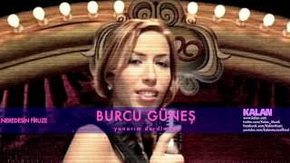 Burcu Güneş  Gaip Yol  Yanarım Derdimden    Neredesin Firuze © 2004 Kalan Müzik [upl. by Carin154]