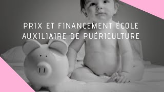 FINANCEMENT ET PRIX DÉCOLE AUXILIAIRE DE PUÉRICULTURE [upl. by Pandora235]