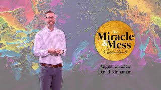 The Miracle and Mess of Spiritual Growth  82424  David Kinnaman [upl. by Ardnuasal648]