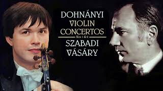 Dohnányi Violin Concertos No 1 and No 2 performed by Vilmos Szabadi and Tamás Vásáry [upl. by Enineg]